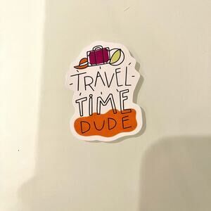 5/$10 Inspirational Waterproof New Vinyl Sticker Decal-Travel Time Dude